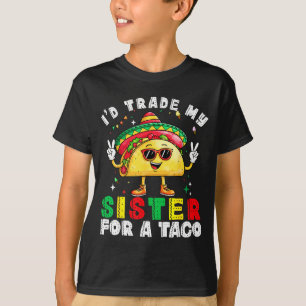 Kinder werden Schwester für Tacos eintauschen Klei T-Shirt