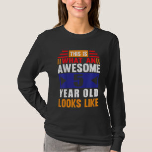 Kinder wie ein Phantastisches 5-jähriges Kind sieh T-Shirt