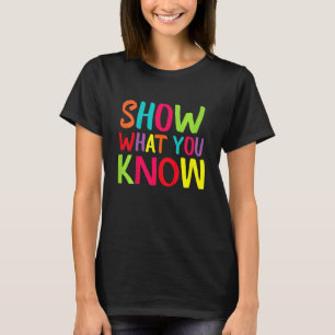 Kinder zeigen, was Sie wissen T-Shirt