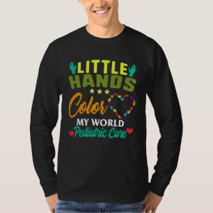 Kinderbetreuung Little Hands Color My World PEDS N T-Shirt