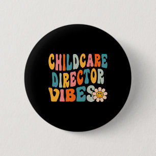 Kinderbetreuungsdirektor Vibes 1. Tag der Schultag Button