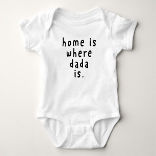 Kinderecke - Zuhause ist der Ort, an dem dada ist Baby Strampler