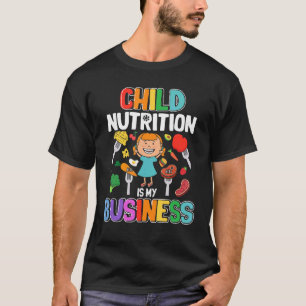Kinderernährung ist meine Business School Cafeteri T-Shirt