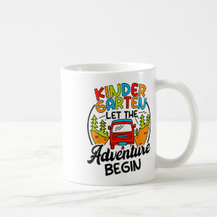 Kindergarten 1. Schultag Lass das Abenteuer beginn Kaffeetasse