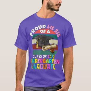 Kindergarten Abschluss 2022 Schwester Proud Lil Si T-Shirt