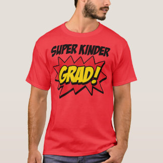 Kindergarten Abschluss Super Kinder Graduate Supe T-Shirt
