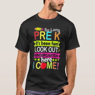 Kindergarten Back To School Kids So Long Pre K Las T-Shirt