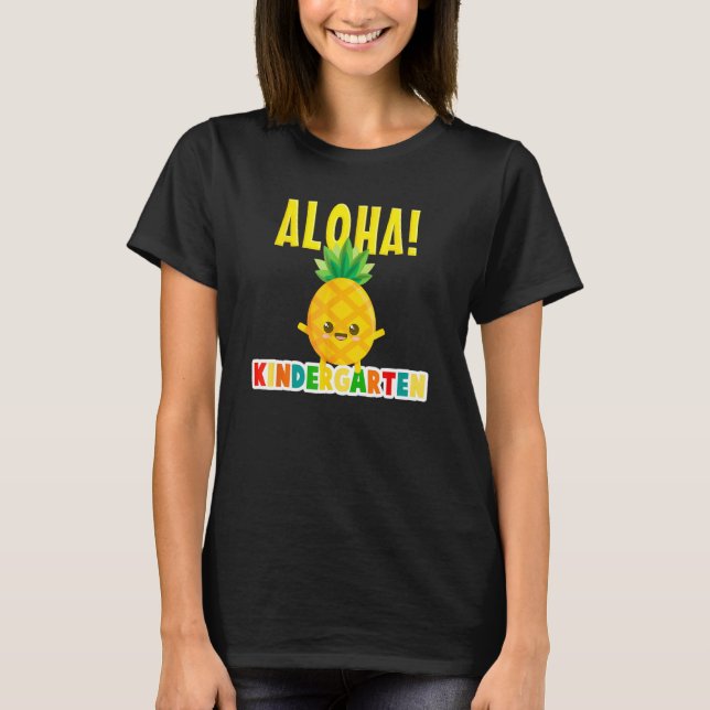 Kindergarten Cool Aloha Pineapple Back To School B T-Shirt (Vorderseite)