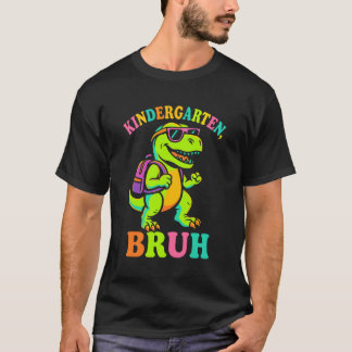Kindergarten Dino Dinosaur Bruh Lustiger erster Sc T-Shirt