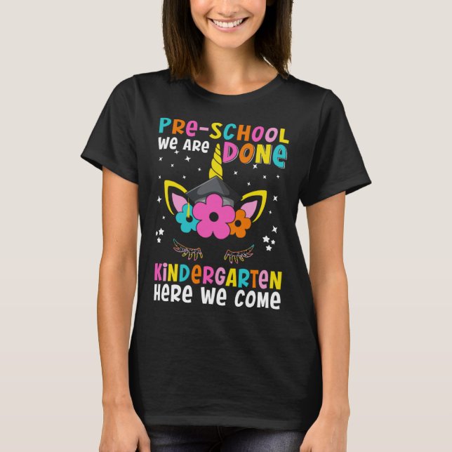 Kindergarten Here We Come Unicorn Happy Last Day O T-Shirt (Vorderseite)