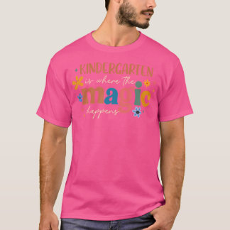 Kindergarten ist wo die Magie passiert Lehrer Ki T-Shirt