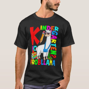 Kindergarten Kein Prob Llama erster Tag zurück an T-Shirt