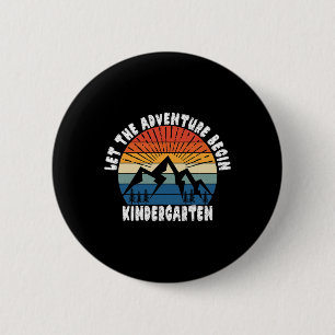 Kindergarten Klasse 1. Schultag Lass das Abenteuer Button