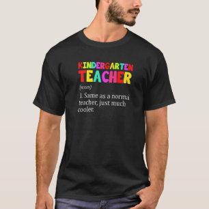 Kindergarten Lehrer Definition erster Tag Kinde T-Shirt