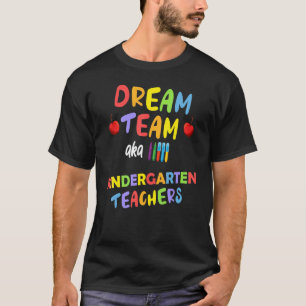 Kindergarten Lehrer Traumteam Zurück Schule Jahr T-Shirt