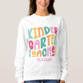 Kindergarten Lehrerin Farbiger Text Sweatshirt
