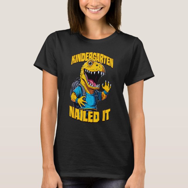 Kindergarten Nailed It Rex  Happy Dinosaur Graduat T-Shirt (Vorderseite)
