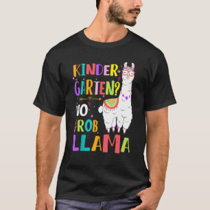 Kindergarten No Prob Llama Girls Lehrer erster Tag T-Shirt