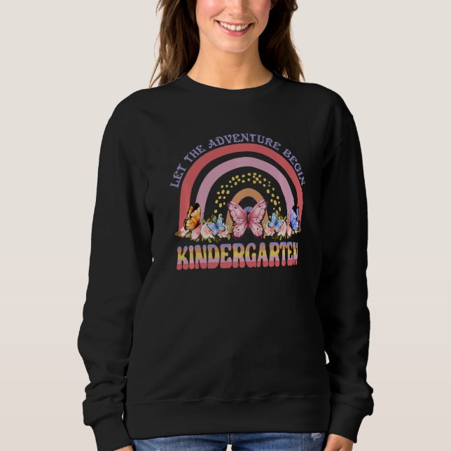 Kindergarten Regenbogen Lass die Abenteuer beginne Sweatshirt (Vorderseite)