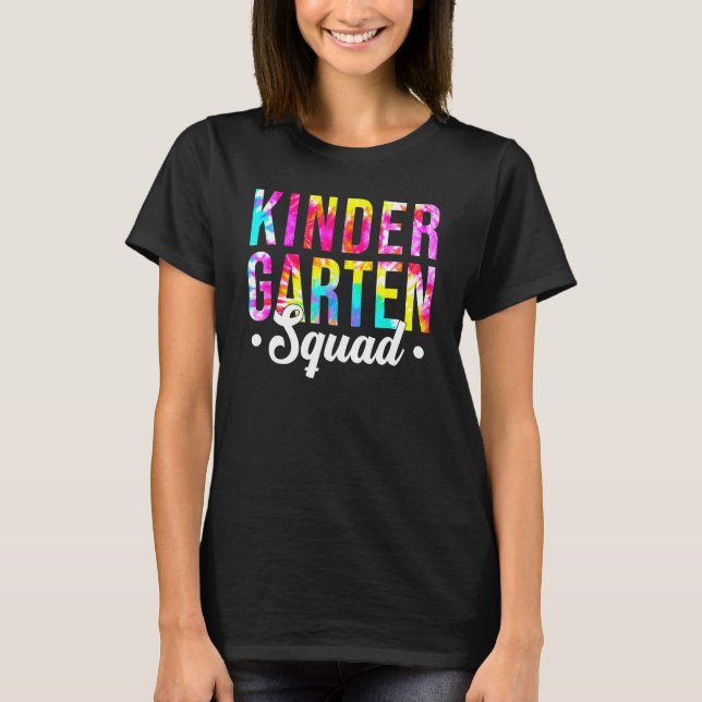 Kindergarten Squad Tie Dye Team Kindergarten Teach T-Shirt (Vorderseite)