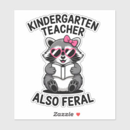 Kindergarten Teacher Also Feral Funny Raccoon Aufkleber