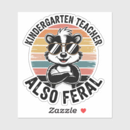 Kindergarten Teacher Also Feral Funny Sticker
