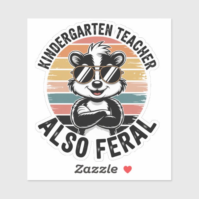 Kindergarten Teacher Also Feral Funny Sticker (Blatt)