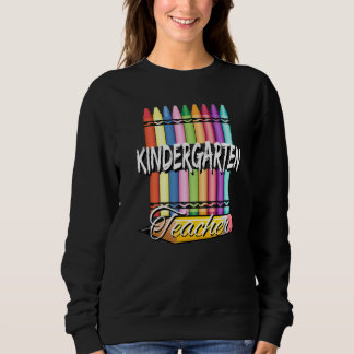 Kindergarten Teacher Colorful Crayons Pencil Sweatshirt