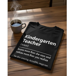 Kindergarten Teacher Definition Knows More , Funny T-Shirt