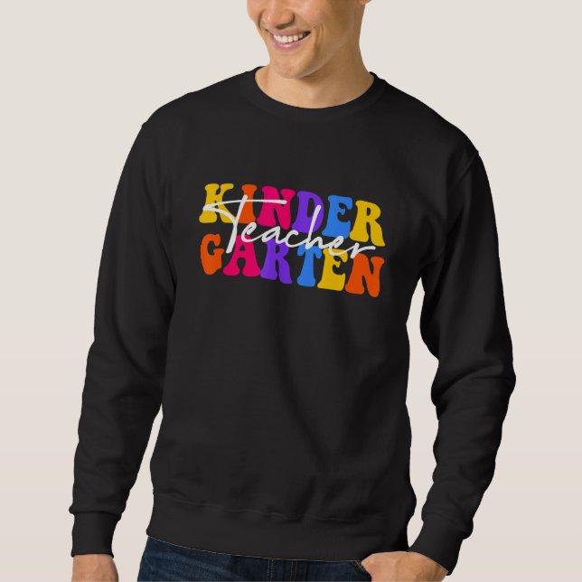 Kindergarten Teacher Groovy Happy First Day Of Sch Sweatshirt (Vorderseite)