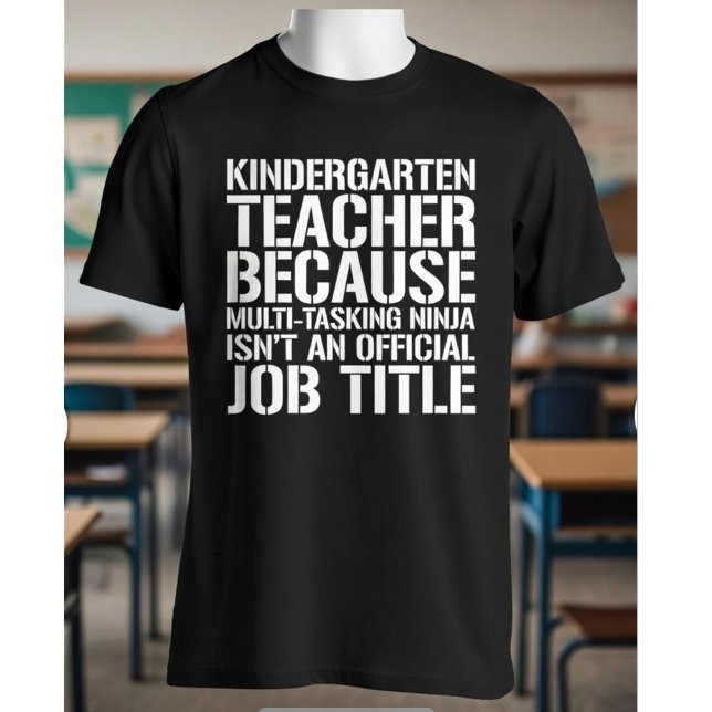 Kindergarten Teacher Multitasking Ninja Funny Gift T-Shirt (Von Creator hochgeladen)