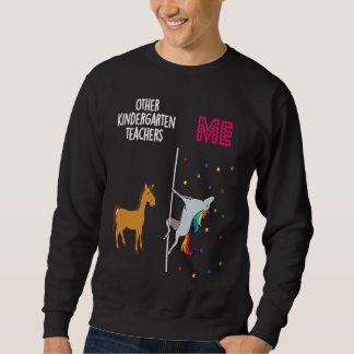 Kindergarten Teacher Unicorn Others You Sweatshirt