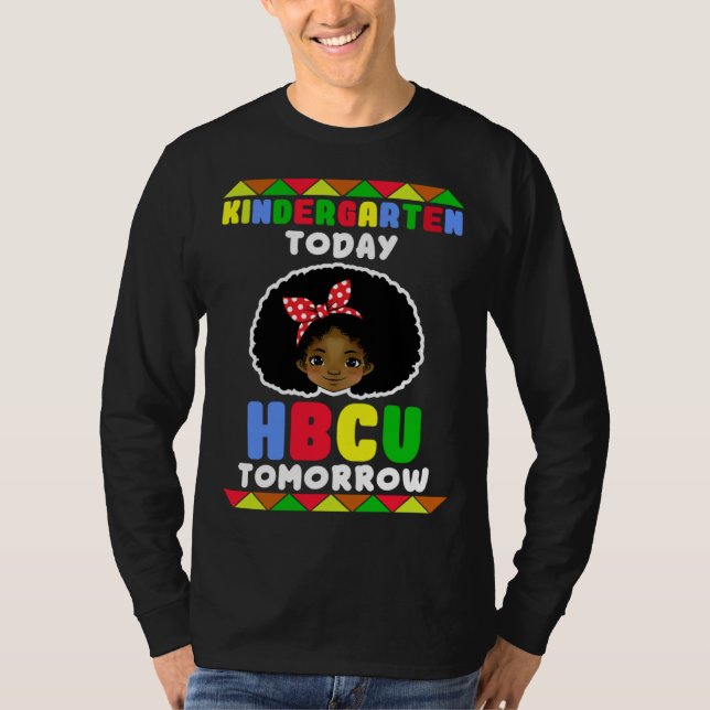 Kindergarten Today HBCU Tomorrow Historically Blac T-Shirt (Vorderseite)