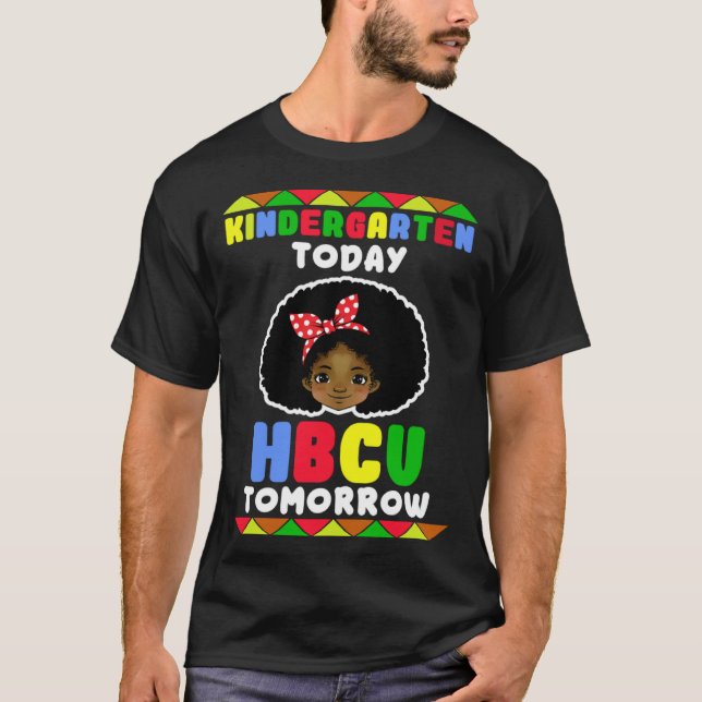 Kindergarten Today HBCU Tomorrow Historically Blac T-Shirt (Vorderseite)