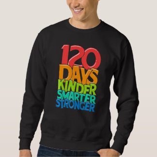 Kindergartenerzieherin 120 Tage intelligenter 120. Sweatshirt
