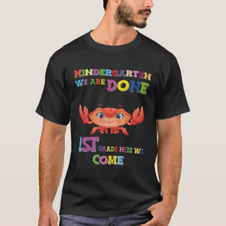 Kindergen wir sind fertig 1. Klasse Crab T-Shirt