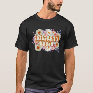Kinderhaus Floral Montessori-Lehrer Mon T-Shirt