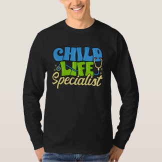 Kinderkrankenpflege Child Life Kinderbetreuung Spe T-Shirt