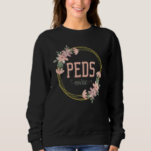 Kinderkrankenschwester Practioner Peds Flower Kran Sweatshirt