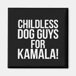 Kinderlose Hunde-Männer für Kamala 2024 Wählen Har Magnet
