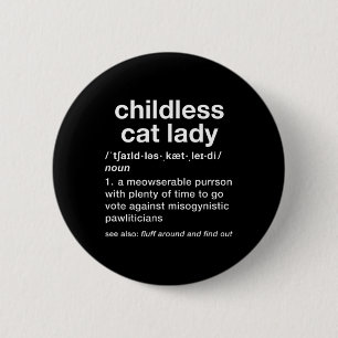 Kinderlose Katze Lady Funny Dictionary Definition Button