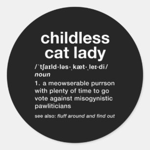 Kinderlose Katze Lady Funny Dictionary Definition Runder Aufkleber