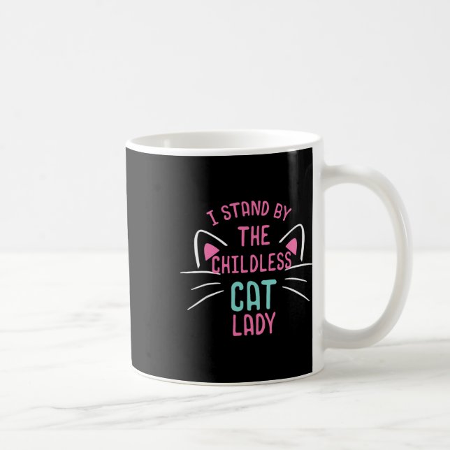 Kinderlose Katzen Damen Stand Kaffeetasse (Rechts)
