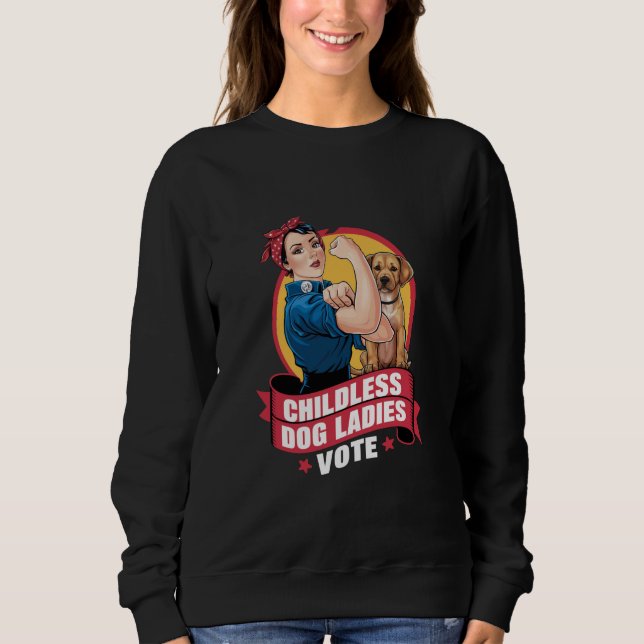 Kinderlose Katzen Frauen wählen Hund der Riveter H Sweatshirt (Vorderseite)