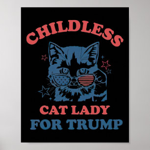 Kinderlose Katzen-Lady für Trump-lustige Wahl 2024 Poster