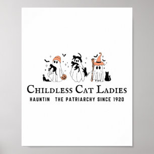 Kinderlose Katzen Ladys Hauntin Der Patriarchat Ka Poster