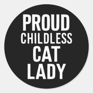 Kinderlose Katzenlady für Katzenmama Frauen Katzen Runder Aufkleber