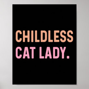 Kinderlose Katzenlady - Lustig Süß  Poster
