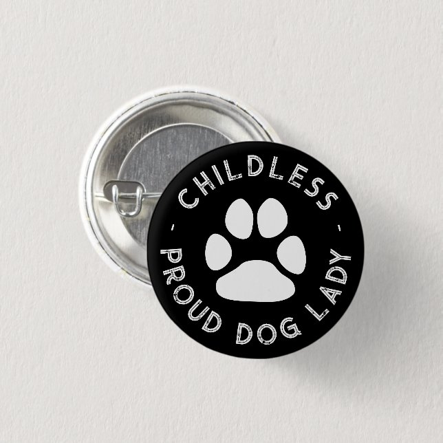 Kinderloser Stolz Hund Lady weiße Typografie lusti Button (Vorne & Hinten)