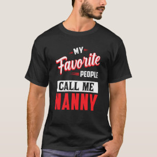 Kindermädchen meine Lieblings-Leute nennen mich Ki T-Shirt